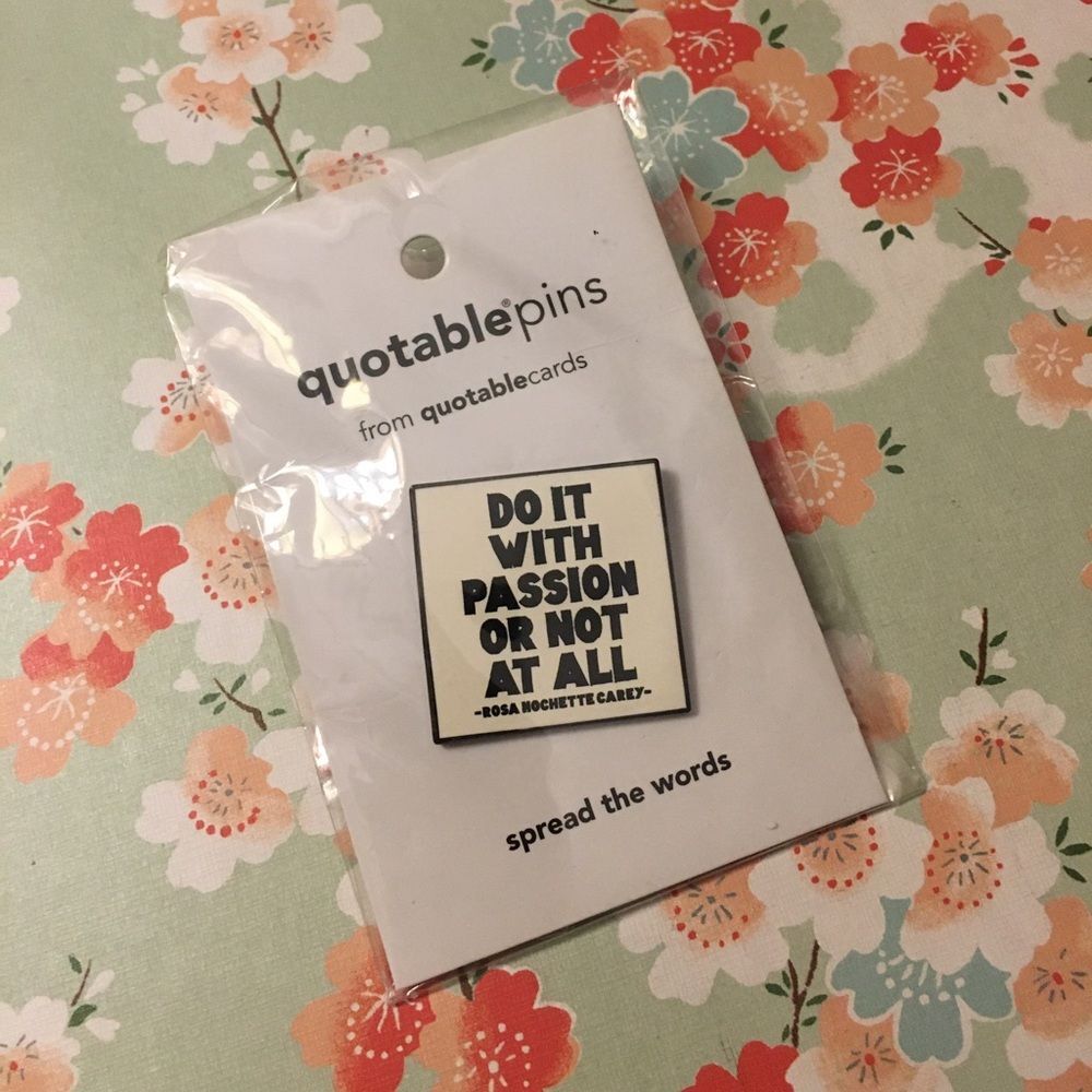 Quotablepins “Do it with passion or not at all” pin white square black lettering